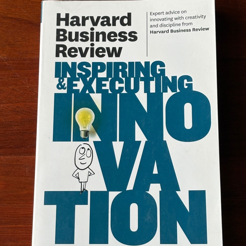 Inspiring & Executing Innovation by Harvard Business Review